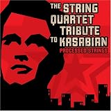 String Quartet Tribute to Kasabian : Processed Str