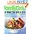 Family Circle Eat What You Love & Lose: Quick and Easy Diet Recipes from Our Test Kitchen