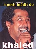 Le petit inédit de Cheb khàled