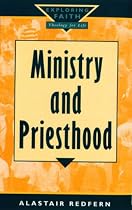 Ministry and Priesthood (Exploring Faith)