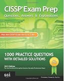  : CISSP Exam Prep Questions, Answers & Explanations: 1000+ CISSP Practice Questions with Detailed Solutions