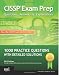 CISSP Exam Prep Questions, Answers & Explanations: 1000+ CISSP Practice Questions with Detailed Solutions