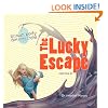 The Lucky Escape: An Imaginative Journey Through the Digestive System (Human Body Detectives)
