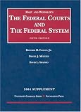 2004 Supplement to Hart and Wechsler s The Federal Courts and the Federal System
