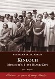 Kinloch: Missouris First All Black Town (MO) (Black America Series)