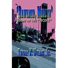 "Bawlmer, Merlyn": Home of the Hons