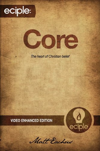 eciple: Core: The heart of Christian belief