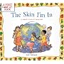 Skin I'm in (First Look at Books)