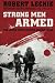 Strong Men Armed: The United States Marines Against Japan