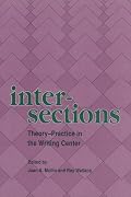 Intersections: Theory-Practice in the Writing Center