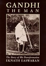 Gandhi the Man : The Story of His Transformation