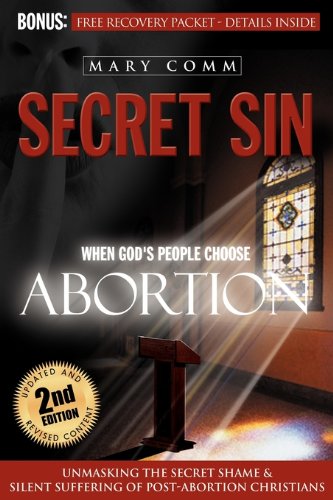Secret Sin: When God's Children Choose Abortion (Morgan James Faith)
