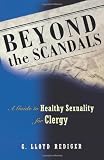 Buy : Beyond the Scandals: A Guide to Healthy Sexuality for Clergy (Prisms)