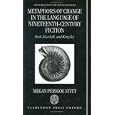 Metaphors of Change in the Language of Nineteenth-Century Fiction: Scott, Gaskell, and Kingsley... by Megan Perigoe Stitt