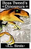Boss Tweed's Dinosaurs