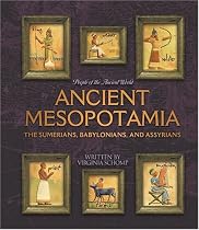 Ancient Mesopotamia: The Sumerians, Babylonians, and Assyrians (People of the Ancient World)