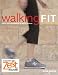 Walking Fit: Advice and Programmes to Get Fit for Walking