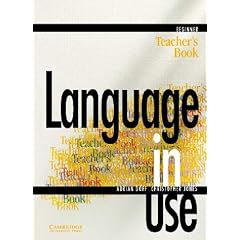 Language in Use Beginner Teacher's book (Language in Use) (Language in Use)