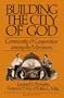 BUILDING CITY OF GOD: Community and Cooperation among the Mormons