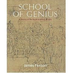 School of Genius: A History of the Royal Academy of Arts