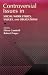 Controversial Issues in Social Work Ethics, Values, and Obligations