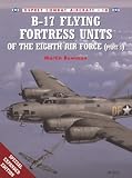 B-17 Flying Fortress Units of the Eighth Air Force (1) (Osprey Combat Aircraft 18)