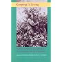 Keeping It Living: Traditions of Plant Use And Cultivation on the Northwest Coast of North America