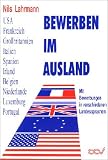 Bewerben im Ausland: Mit Bewerbungen in verschiedenen Landessprachen. USA, Frankreich, Gro�britannien, Italien, Spanien, Irland, Belgien, Niederlande, ... (GB/USA), Franz�sisch und Italienisch