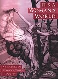 It's A Woman's World : A Century Of Women's Voices In Poetry