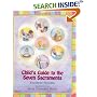 Child's Guide To The Seven Sacraments