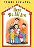 Here We All Are (A 26 Fairmount Avenue Book)