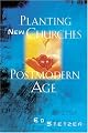 Planting New Churches in a Postmodern Age