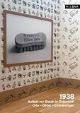 1938. Auftakt zur Shoah in �sterreich: Orte  Bilder  Erinnerungen - 