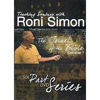 The Israel of the Bible, Seminar 1- A Six Part DVD Series by Roni Simon