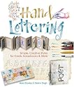 Hand Lettering: Simple, Creative Styles for Cards, Scrapbooks & More
