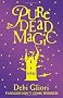 Pure Dead Magic