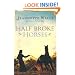 Half Broke Horses