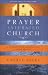 The Prayer-Saturated Church with CD: A Comprehensive Handbook for Prayer Leaders (Design for Discipleship)