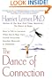 The Dance Of Connection: How to Talk to Someone When You're Mad, Hurt, Scared, Frustrated, Insulted, Betrayed, or Desperate
