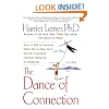 The Dance of Connection: How to Talk to Someone When You're Mad, Hurt, Scared, Frustrated, Insulted, Betrayed, or Desperate