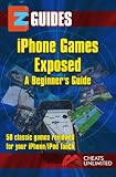 EZ Guides iPhone Games Exposed: A Beginner's Guide