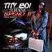 Tity Boi- Spend It (Codeine Cowboy)