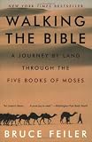 Walking the Bible: A Journey by Land Through the Five Books of Moses Image of Walking the Bible: A Journey by Land Through the Five Books of Moses