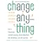 Change Anything: The New Science of Personal Success