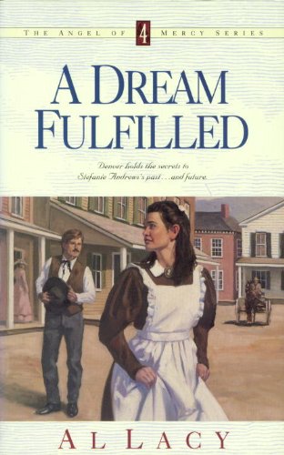 A Dream Fulfilled (Angel of Mercy Series)