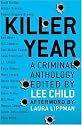 Killer Year: Stories to Die For...From the Hottest New Crime Writers