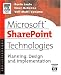 Microsoft SharePoint Technologies: Planning, Design and Implementation