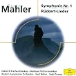 Mahler : Symphonie n� 1 ; R�ckert Lieder