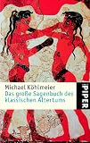 Das gro�e Sagenbuch des klassischen Altertums