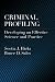Criminal Profiling: Developing an Effective Science and Practice (Law & Public Policy - Psychology & the Social Sciences): Developing an Effective Science ... - Psychology and the Social Sciences Series)